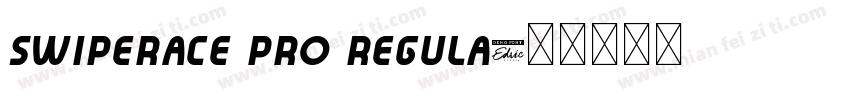 SwipeRace Pro Regula字体转换
